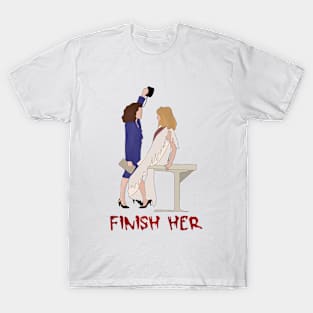 finish her T-Shirt